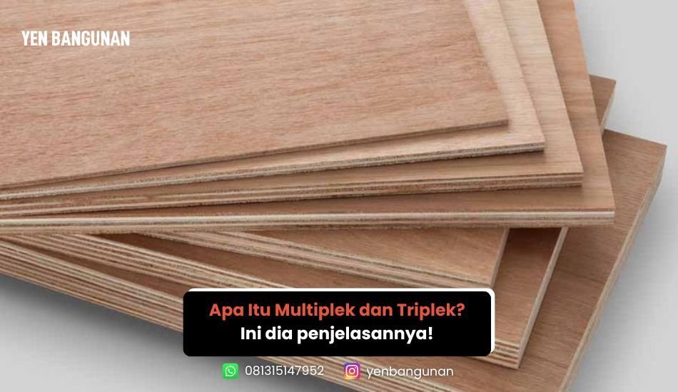 Apa Itu Multiplek dan Triplek? Ini Bedanya dan Cara Memilih yang Tepat