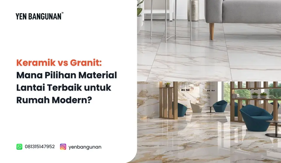 Keramik vs Granit: Mana Pilihan Material Lantai Terbaik untuk Rumah Modern?